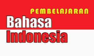 pembelajaran bahasa indonesia