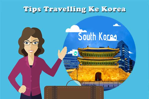 tips travelling ke korea selatan