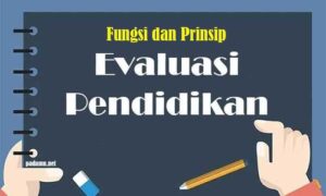 Fungsi dan Prinsip Evaluasi dalam Pendidikan