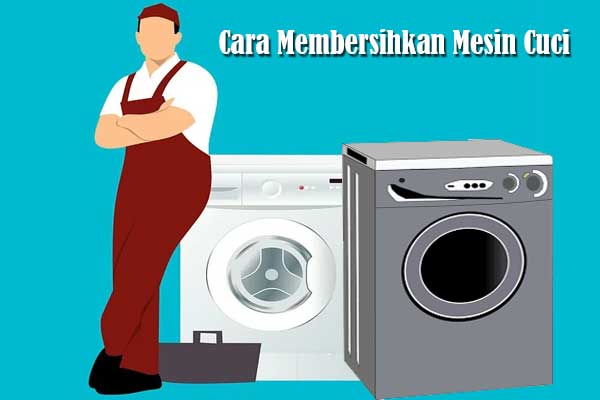 Cara Membersihkan Mesin Cuci