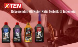 Rekomendasi Oli Motor Matic Terbaik di Indonesia