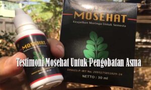 Testimoni Mosehat Untuk Pengobatan Asma