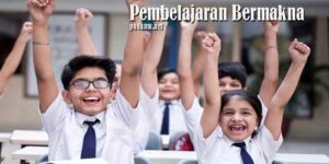 Pembelajaran Bermakna