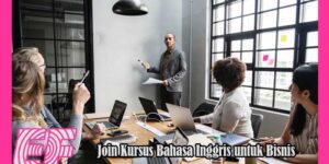 Kursus Bahasa Inggris untuk Bisnis