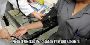 Medical Checkup untuk Penyakit Kolesterol