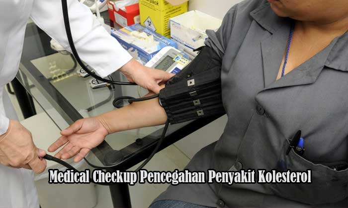 Medical Checkup untuk Penyakit Kolesterol