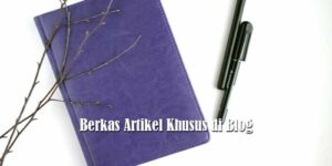Berkas Artikel Khusus di Blog