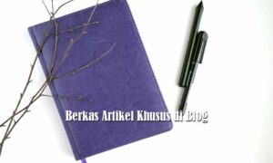 Berkas Artikel Khusus di Blog