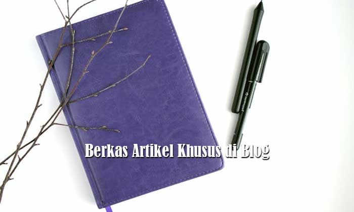 Berkas Artikel Khusus di Blog
