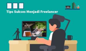 Tips Sukses Menjadi Freelancer