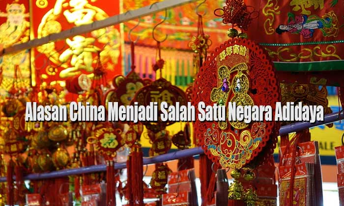 Alasan China Menjadi Negara Adidaya