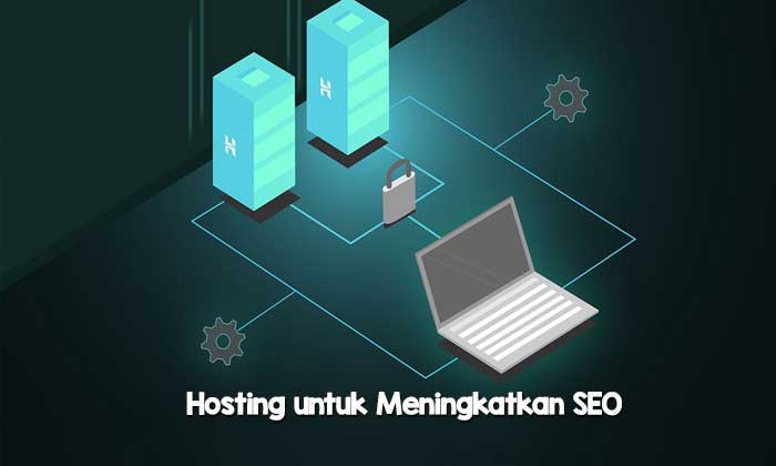 Hosting untuk Meningkatkan SEO