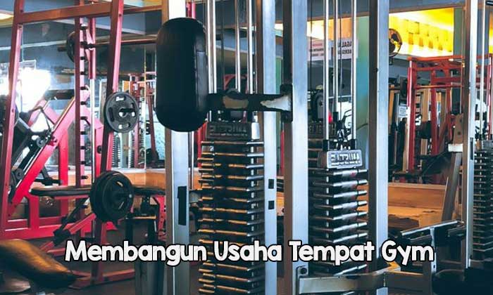 Membangun Usaha Tempat Gym